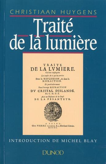 Couverture du livre « Traité de la lumière » de Christiaan Huygens aux éditions Dunod