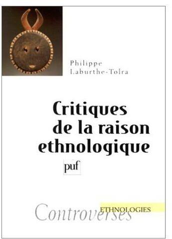 Couverture du livre « Critiques de la raison ethnologique » de Laburthe-Tolra P. aux éditions Puf