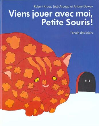 Couverture du livre « Viens jouer avec moi petite souris » de Aruego Jose / Dewey aux éditions Ecole Des Loisirs