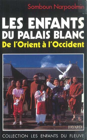 Couverture du livre « Les enfants du palais blanc » de Narpoolmin Somboun aux éditions Jubile