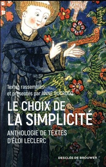 Couverture du livre « Le choix de la simplicité ; anthologie de textes d'Eloi Leclerc » de Eloi Leclerc aux éditions Desclee De Brouwer