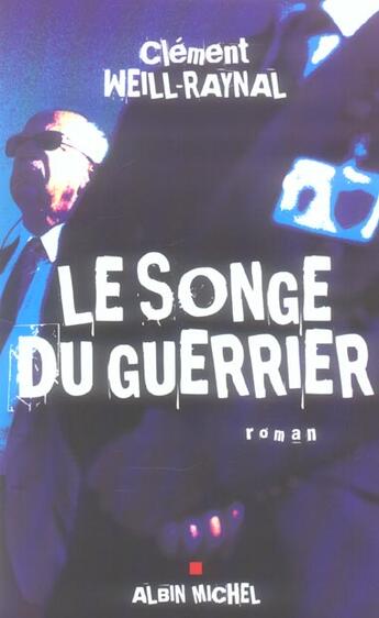 Couverture du livre « Le songe du guerrier » de Clement Weill-Raynal aux éditions Albin Michel