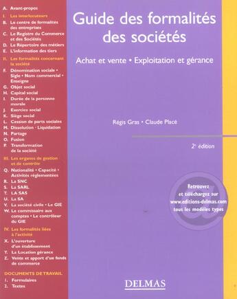 Couverture du livre « Guide des formalites des societes ; achat et vente, exploitation et gerance (2e édition) » de Regis Gras et Claude Place aux éditions Delmas