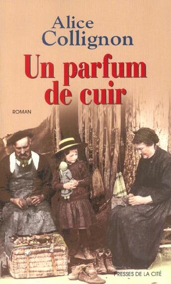 Couverture du livre « Un parfum de cuir » de Collignon Alice aux éditions Presses De La Cite