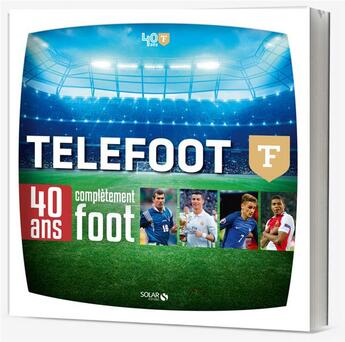 Couverture du livre « 40 ans de Téléfoot » de Hugues Berthon et Olivier Cabrera aux éditions Solar