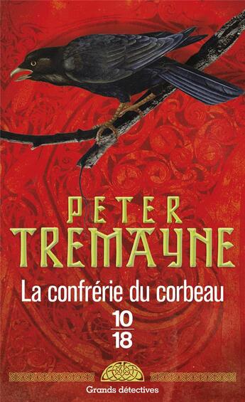 Couverture du livre « La confrérie du corbeau » de Peter Tremayne aux éditions 10/18