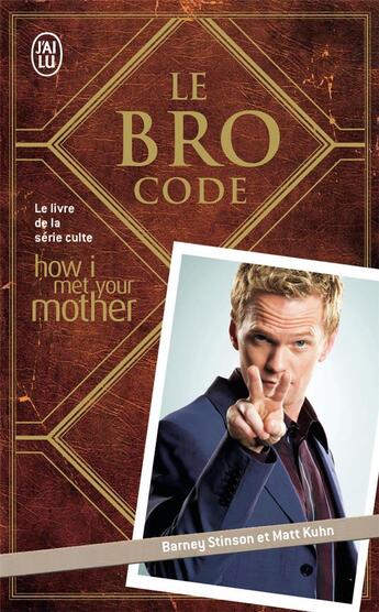 Couverture du livre « The bro code » de Barney Stinson aux éditions J'ai Lu