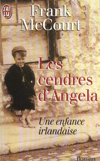 Couverture du livre « Cendres d'angela (les) - une enfance irlandaise » de Frank Mac Court aux éditions J'ai Lu