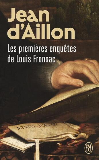 Couverture du livre « Les premières enquêtes de Louis Fronsac » de Jean D' Aillon aux éditions J'ai Lu