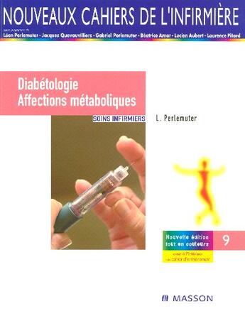Couverture du livre « Diabétologie, affections métaboliques » de Leon Perlemuter aux éditions Elsevier-masson