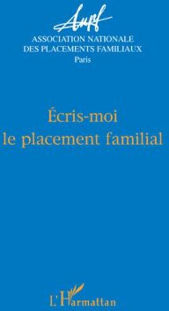 Couverture du livre « Écris-moi le placement familial » de  aux éditions L'harmattan