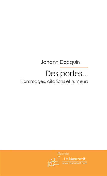 Couverture du livre « Des portes... » de Docquin-J aux éditions Le Manuscrit