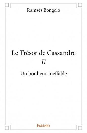 Couverture du livre « Le trésor de Cassandre t.2 » de Ramses Bongolo aux éditions Edilivre