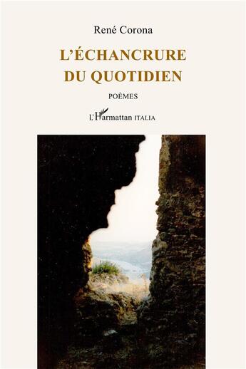 Couverture du livre « L'échancrure du quotidien » de Rene Corona aux éditions L'harmattan