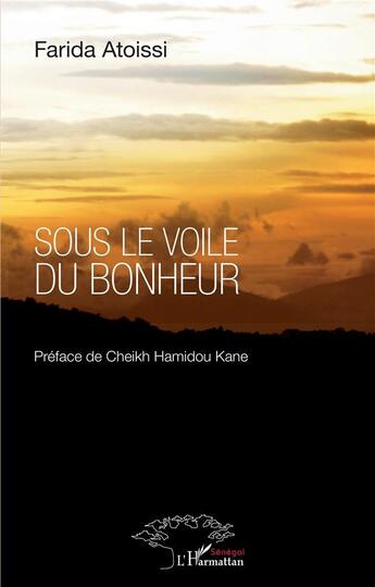 Couverture du livre « Sous le voile du bonheur » de Farida Atoissi aux éditions L'harmattan