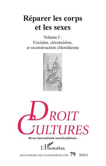 Couverture du livre « Reparer les corps et les sexes - vol79 - volume 1 : excision, circoncision et reconstruction clitori » de  aux éditions L'harmattan