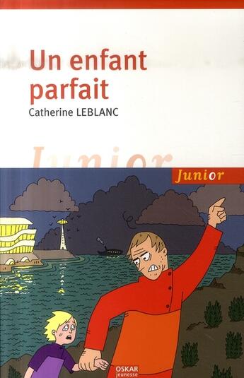 Couverture du livre « Un enfant parfait » de Catherine Leblanc aux éditions Oskar