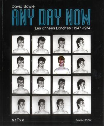 Couverture du livre « David Bowie, any day now ; les années Londres 1947-1974 » de Kevin Cann aux éditions Naive