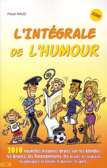 Couverture du livre « L'intégrale de l'humour 2010 » de Naud-P aux éditions City