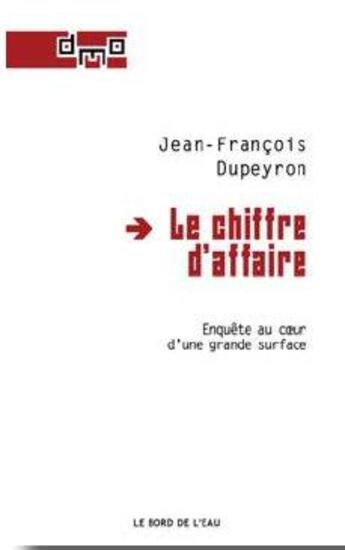 Couverture du livre « Le chiffre d'affaires ; enquête au coeur d'une grande surface » de Jean Casset aux éditions Bord De L'eau