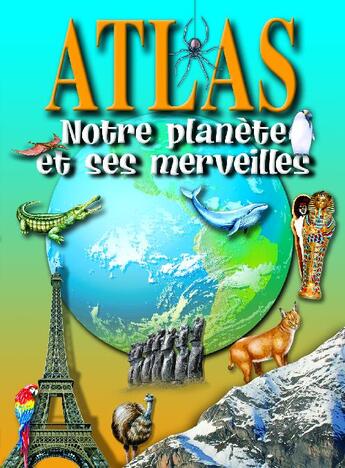 Couverture du livre « Notre planète et ses merveilles » de  aux éditions Cartotheque