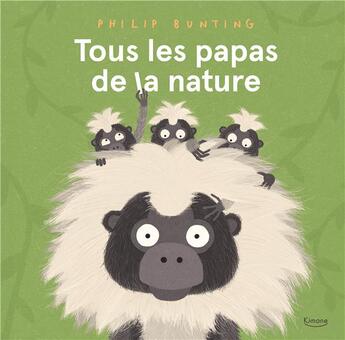 Couverture du livre « Tous les papas de la nature » de Philip Bunting aux éditions Kimane