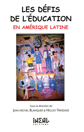 Couverture du livre « Les défis de l'éducation en Amérique latine » de Helgio Trindade et Jean-Michel Blanquer aux éditions Éditions De L'iheal