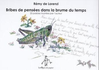 Couverture du livre « Bribes de pensées dans la brume du temps » de Remy De Lorenzi aux éditions Les Ogres De Papier