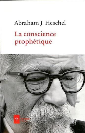 Couverture du livre « La conscience prophétique ; Pathos est Ethos » de Dan Arbib et Abraham Joshua Heschel aux éditions Ad Solem