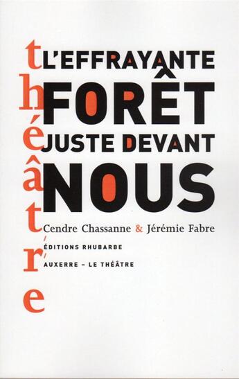 Couverture du livre « L'effrayante forêt juste devant nous » de Cendre Chassanne aux éditions Rhubarbe