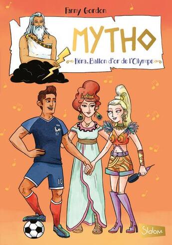 Couverture du livre « Mytho Tome 3 : Héra, ballon d'or de l'Olympe » de Fanny Gordon et Caroline Romanet aux éditions Slalom