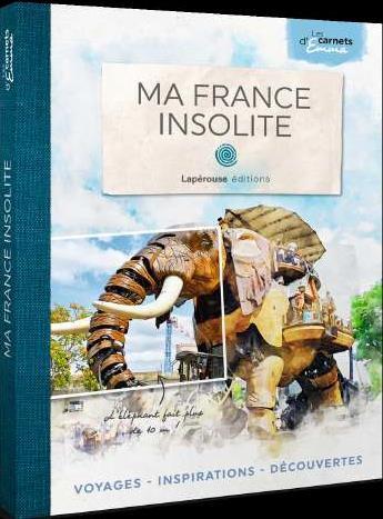 Couverture du livre « Ma France insolite » de Emma aux éditions Laperouse