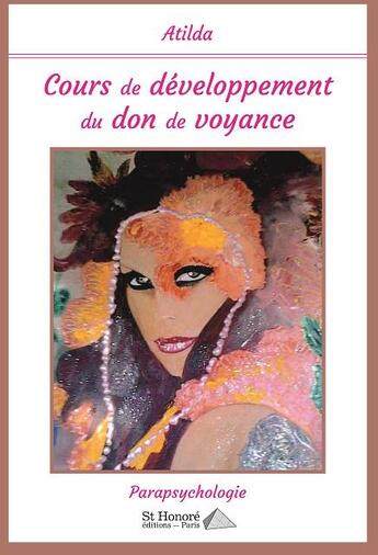 Couverture du livre « Cours de developpement du don de voyance » de Atilda aux éditions Saint Honore Editions