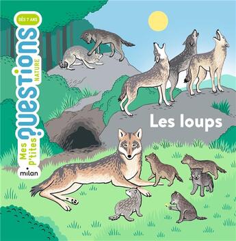 Couverture du livre « Les loups » de Emmanuelle Figueras et Sandrine Thommen aux éditions Milan