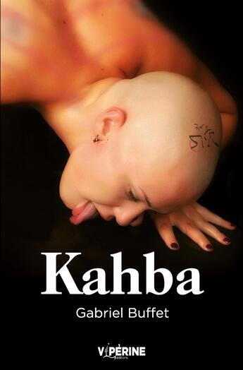 Couverture du livre « Kahba » de Gabriel Buffet aux éditions Viperine