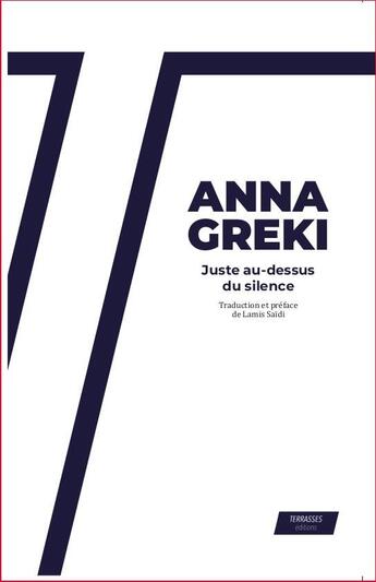 Couverture du livre « Juste au-dessus du silence » de Anna Greki aux éditions Les Terrasses