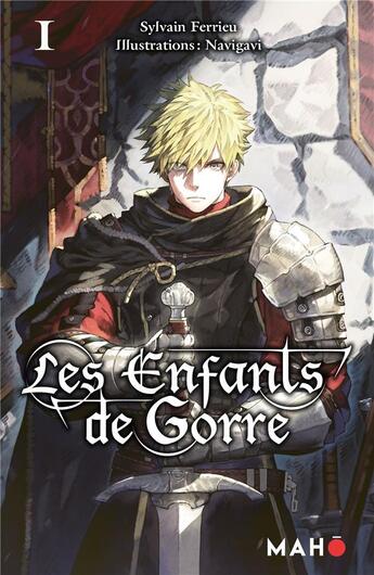 Couverture du livre « Les enfants de Gorre Tome 1 » de Sylvain Ferrieu et Navigavi aux éditions Editions Maho