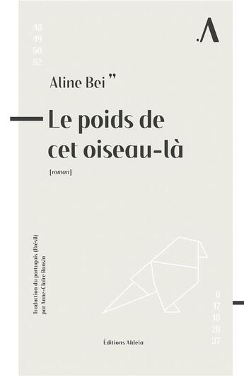 Couverture du livre « Le poids de cet oiseau-là » de Aline Bei et Anne-Claire Ronsin aux éditions Aldeia