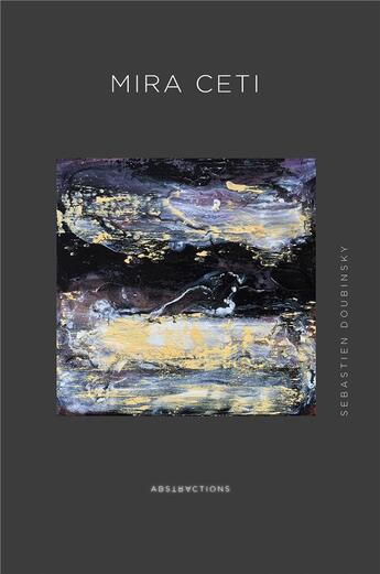 Couverture du livre « Mira Ceti » de Sebastien Doubinsky aux éditions Abstractions