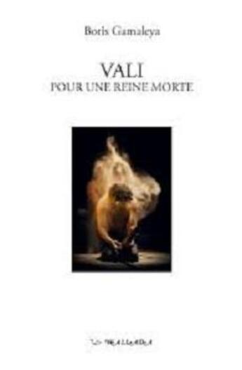 Couverture du livre « Vali pour une reine morte » de Boris Gamaleya aux éditions Wallada