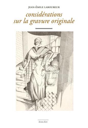 Couverture du livre « Considérations sur la gravure originale » de Jean-Emile Laboureur aux éditions Marguerite Waknine