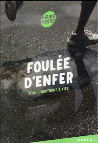 Couverture du livre « Foulée d'enfer » de Jean-Christophe Tixier aux éditions Rageot