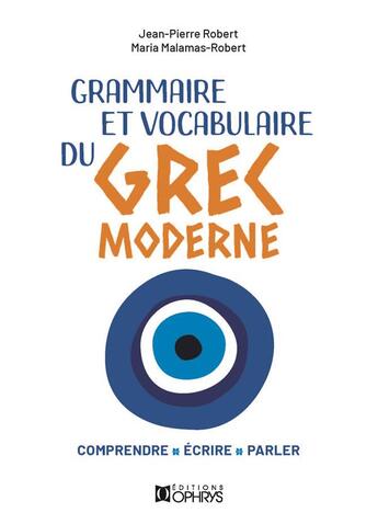 Couverture du livre « Grammaire/vocabulaire du grec moderne » de Jean-Pierre Robert aux éditions Ophrys