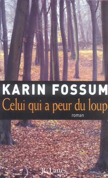 Couverture du livre « Celui qui a peur du loup » de Fossum-K aux éditions Lattes