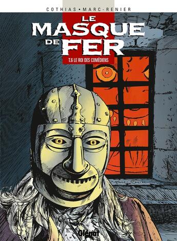 Couverture du livre « Le Masque de fer - Tome 06 : Le Roi des comédiens » de Patrick Cothias et Marc-Renier aux éditions Glenat