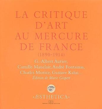 Couverture du livre « La critique d'art au Mercure de France (1890-1914) » de  aux éditions Rue D'ulm