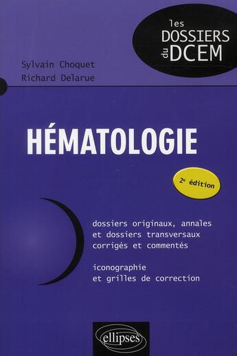 Couverture du livre « Hématologie (2e édition) » de Sylvain Choquet et Richard Delarue aux éditions Ellipses