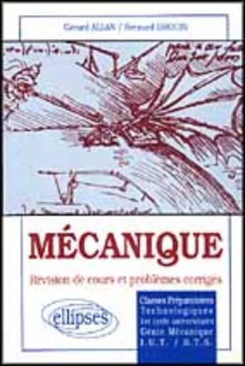 Couverture du livre « Mecanique - revision de cours et problemes corriges » de Allan/Drouin aux éditions Ellipses