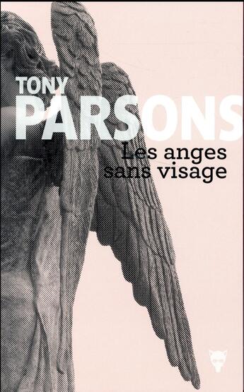 Couverture du livre « Les anges sans visage » de Tony Parsons aux éditions La Martiniere