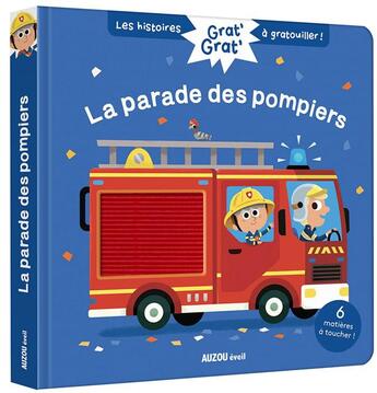 Couverture du livre « Grat' grat' : la parade des pompiers » de Christelle Chatel aux éditions Auzou